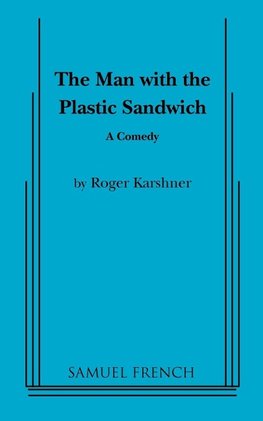 The Man with the Plastic Sandwich