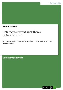 Unterrichtsentwurf zum Thema  "Adverbialsätze"