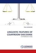 LINGUISTIC FEATURES OF COURTROOM DISCOURSE