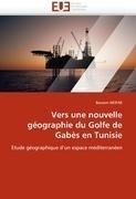 Vers une nouvelle géographie du Golfe de Gabès en Tunisie