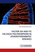 FACTOR XIII AND ITS VAL34LEU POLYMORPHISM IN ATHEROTHROMBOTIC DISEASES