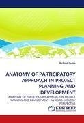 ANATOMY OF PARTICIPATORY APPROACH IN PROJECT PLANNING AND DEVELOPMENT