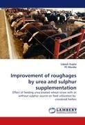 Improvement of roughages by urea and sulphur supplementation