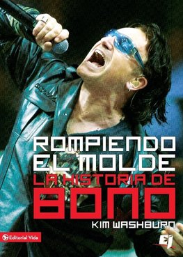 Rompiendo el molde, la historia de Bono