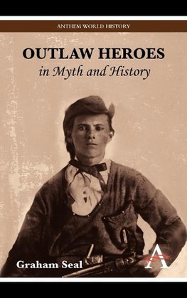 OUTLAW HEROES IN MYTH & HIST