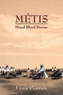 Metis, Mixed Blood Stories