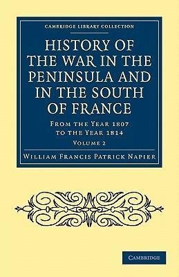 History of the War in the Peninsula and in the South of France - Volume 2