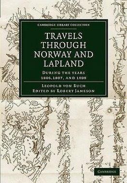 Travels Through Norway and Lapland During the Years 1806, 1807, and 1808