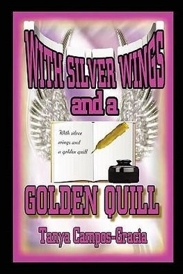 With Silver Wings and a Golden Quill