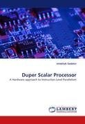 Duper Scalar Processor