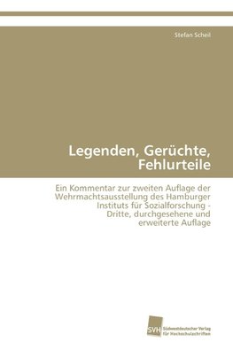 Legenden, Gerüchte, Fehlurteile