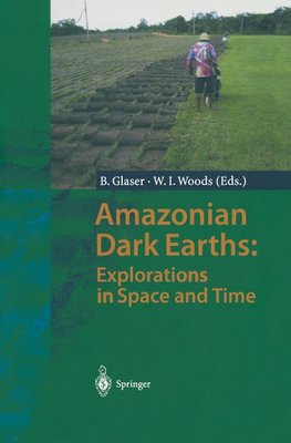 Amazonian Dark Earths: Explorations in Space and Time