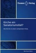 Kirche ein Sanatoriumsfall?