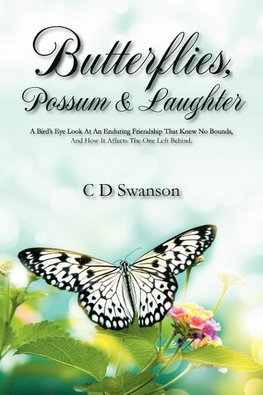 Butterflies, Possum & Laughter