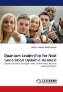 Quantum Leadership for Next Generation Dynamic Business