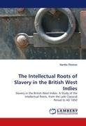 The Intellectual Roots of Slavery in the British West Indies