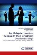 Are Malaysian Investors Rational In Their Investment Decision Making?