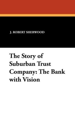 The Story of Suburban Trust Company