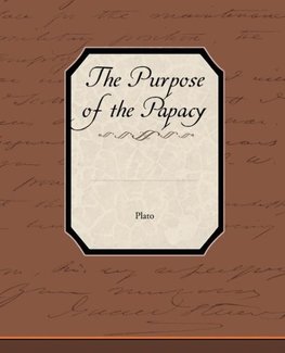 The Purpose of the Papacy