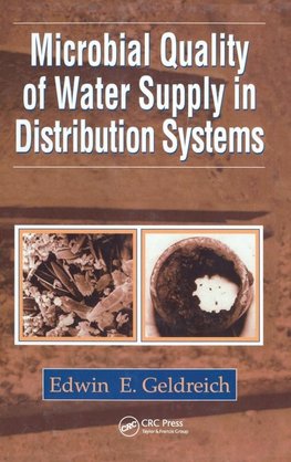 Geldreich, E: Microbial Quality of Water Supply in Distribut