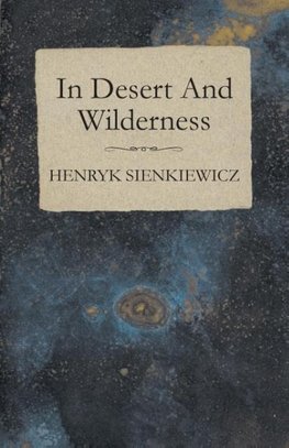 IN DESERT & WILDERNESS