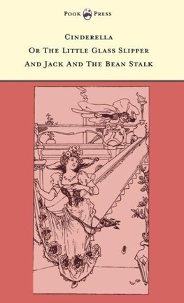 Cinderella or The Little Glass Slipper and Jack and the Bean Stalk - Illustrated by Alice M. Mitchell (The Banbury Cross Series)