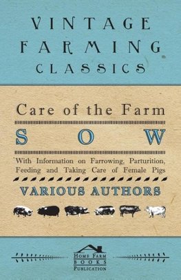 CARE OF THE FARM SOW - W/INFO