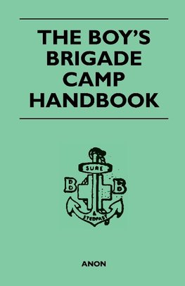 Anon: Boy's Brigade Camp Handbook