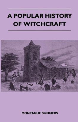 A Popular History of Witchcraft