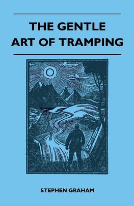 The Gentle Art of Tramping