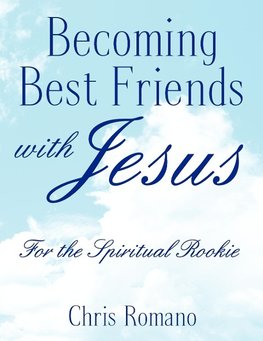 Becoming Best Friends with Jesus