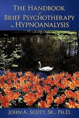 The Handbook of Brief Psychotherapy by Hypnoanalysis