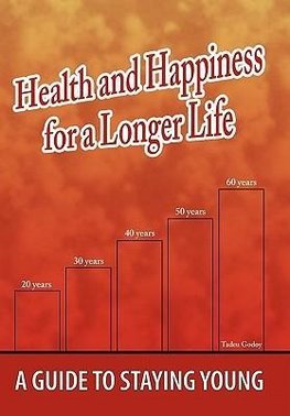 Health and Happiness for a Longer Life