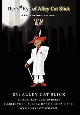 The Third Eye of Alley Cat Slick