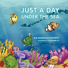 Just A Day Under the Sea