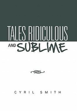 Tales Ridiculous and Sublime