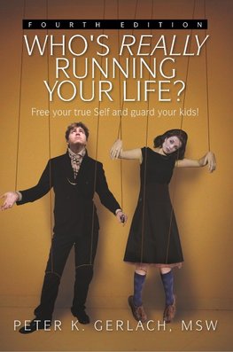 Gerlach, P: Who's Really Running Your Life? Fourth Edition