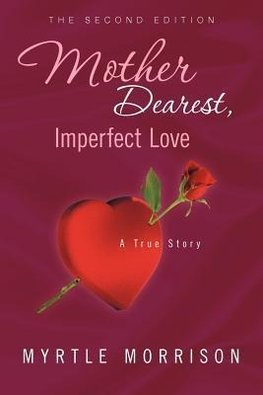 Mother Dearest, Imperfect Love