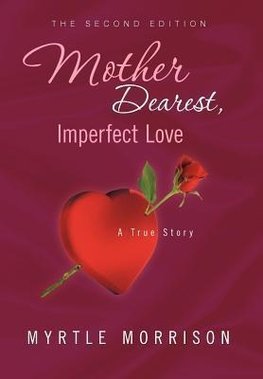 Mother Dearest, Imperfect Love