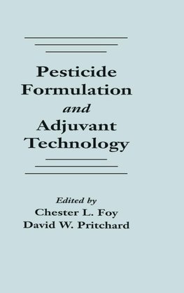 Foy, C: Pesticide Formulation and Adjuvant Technology