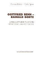 Gottfried Benn - Rainald Goetz