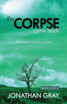 The Corpse Came Back: Post-Flood Evidence Revealed