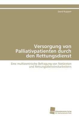 Versorgung von Palliativpatienten durch den Rettungsdienst