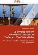 Le développement commercial de Split et Zadar aux XVe-XVIe siècles