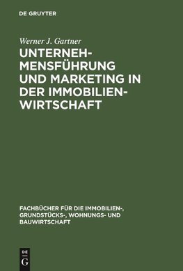 Unternehmensführung und Marketing in der Immobilienwirtschaft