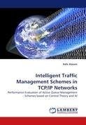 Intelligent Traffic Management Schemes in TCP/IP Networks