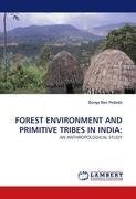 FOREST ENVIRONMENT AND PRIMITIVE TRIBES IN INDIA: