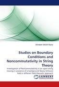 Studies on Boundary Conditions and Noncommutativity in String Theory