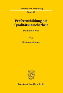 Präferenzbildung bei Qualitätsunsicherheit.