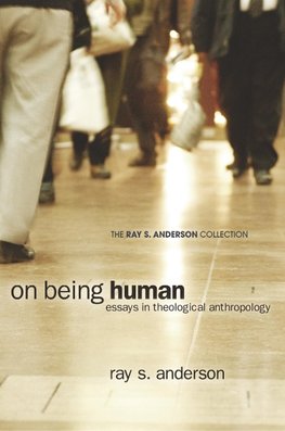 ON BEING HUMAN